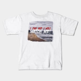 I Can and I Will, Watch Me! Kids T-Shirt